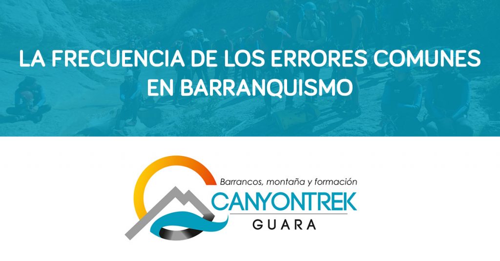 La frecuencia de los errores comunes en barranquismo